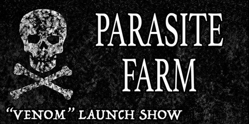 Parasite Farm “VENOM” Single launch show w/ Hellvis & Hesh