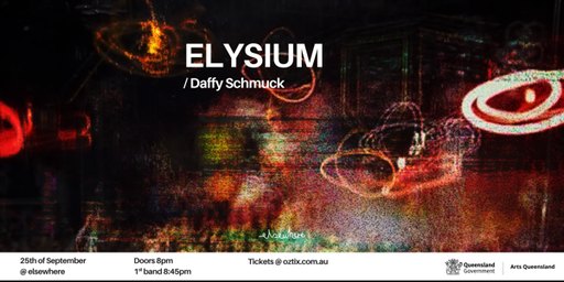 ELYSIUM + DAFFY SCHMUCK @ elsewhere
