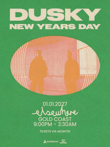 Dusky (UK) // Signals Tour, Gold Coast