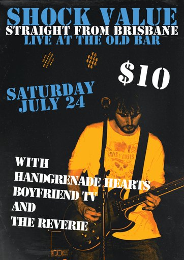 SHOCK VALUE + HANDGRENADE HEARTS + BOYFRIEND TV + THE REVERIE