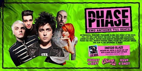 PHASE! Emo, Pop-Punk, Nu-Metal Party w/ Indigo Blaze Live, FRI SEP 4