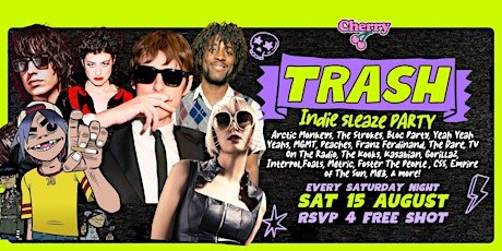 TRASH Indie Sleaze Party, SAT AUG 22