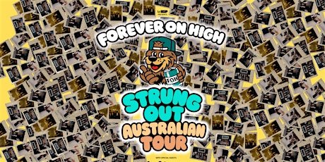 Forever On High- Strung out Australian Tour@ Cherry Bar Sat Sep 5th