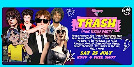 TRASH Indie Sleaze Party, SAT JULY 25
