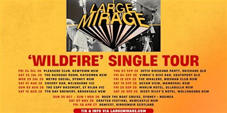 LARGE MIRAGE WILDFIRE TOUR @ Cherry Bar Sat Aug 1st