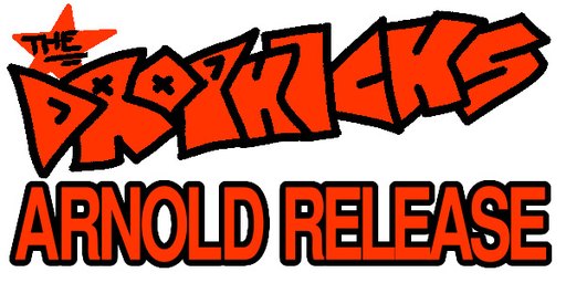 The Dropkicks (Arnold Release)