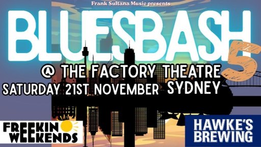 FREEKIN WEEKENDS X FRANK SULTANA BLUES BASH 5