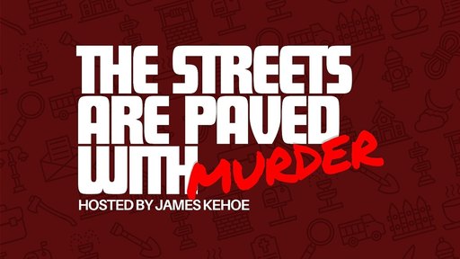 THE STREETS ARE PAVED WITH MURDER