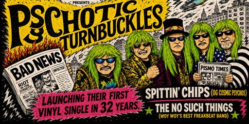 Psychotic Turnbuckles Vinyl Single Launch with Spittin' Chips & The No Such Things