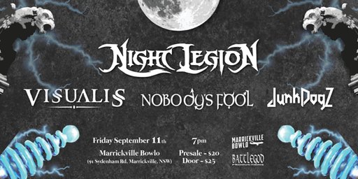 Night Legion with Visualis, Nobody's Fool and Junk Dogz