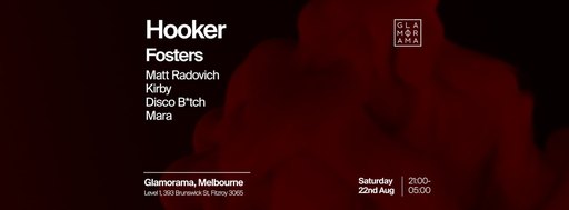 Hooker + Fosters at Glamorama Saturdays