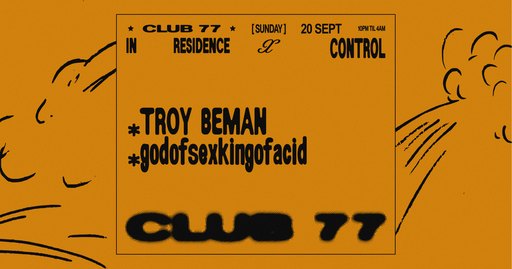 77 x Control: TROY BEMAN, godofsexkingofacid