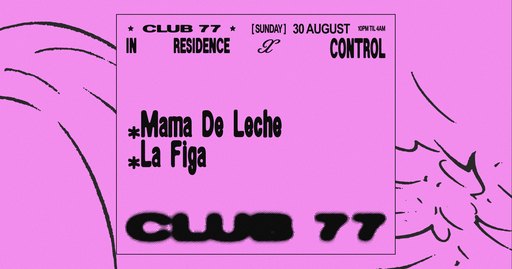 77 x Control: Mama De Leche, La Figa