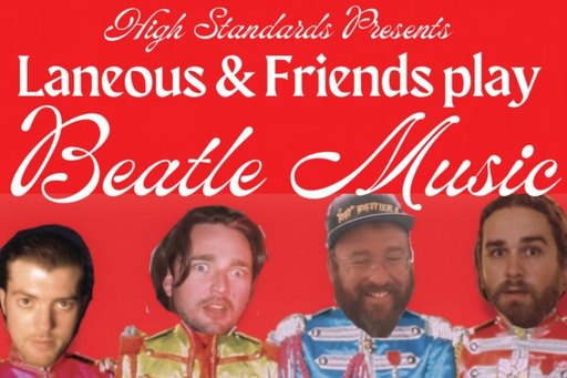 LANEOUS & FRIENDS PLAY BEATLE MUSIC