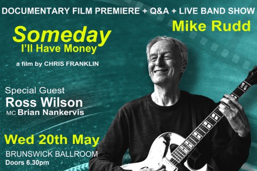 MIKE RUDD DOCO + Q&A + LIVE BAND SHOW WITH GUEST ROSS WILSON - HOST BRIAN NANKERVIS