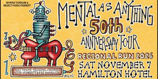 Mental As Anything - 50th Anniversary Regional Run