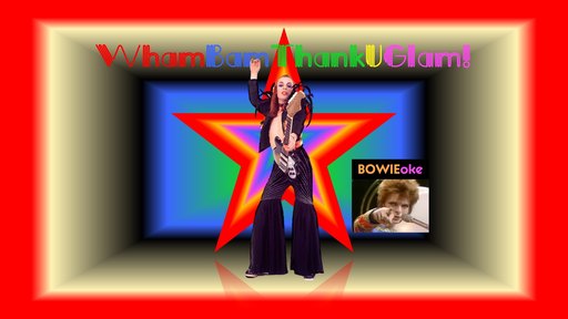 FREE ENTRY - WhamBamThankUGlam! & BOWIEoke