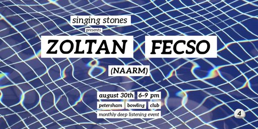 Singing Stones presents: Zoltan Fecso (Naarm)