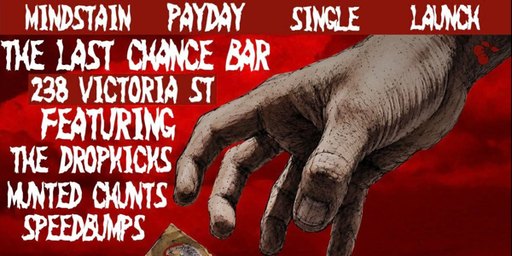 Mind Stain Payday Single Launch @ LAST CHANCE