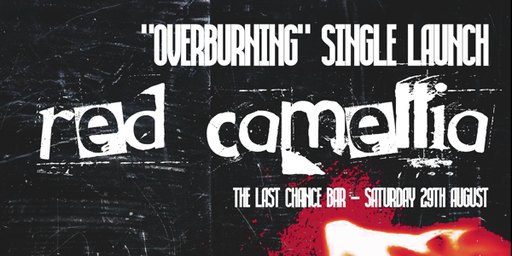 Red Camellia – Overburning Single Launch @ LAST CHANCE