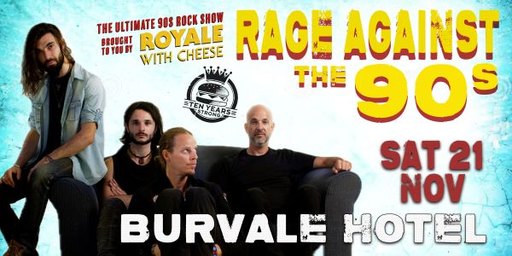 ROYALE WITH CHEESE: RAGE AGAINST THE 90S - THE ULTIMATE 90'S ROCK SHOW