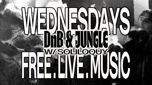 Free. Live. Music // SOLILOQUY - LIVE DnB & JUNGLE DUO