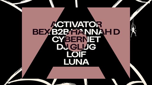 Solace x Weaver Invite Activator, Bex B2B Hannah D, LOIF, DJ Glug, Cybernet, LUNA