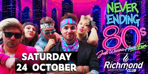 Never Ending 80s - Just Wanna Have Fun! - Dress Up Party