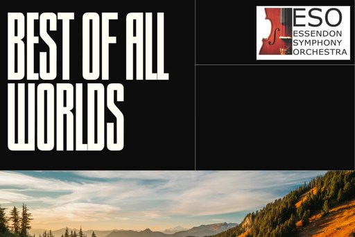 Essendon Symphony Orchestra – Best of All Worlds