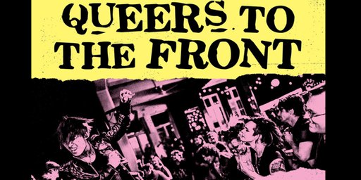 QUEERS TO THE FRONT w/ Sage + Terra Rouge + Hormones + Max Aurora & The Southern Lights + Disco Not Disco