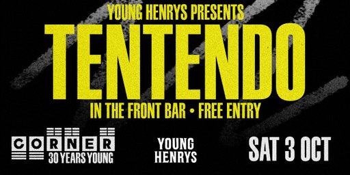 Front Bar Sessions with Tentendo (Corner 30th Birthday)