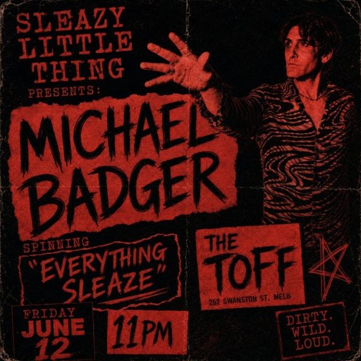 SLEAZY LITTLE THING PRESENTS: MICHAEL BADGER