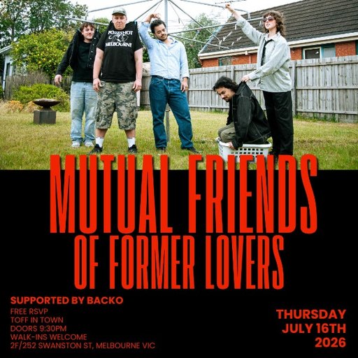 MUTUAL FRIENDS OF FORMER LOVERS & BACKO