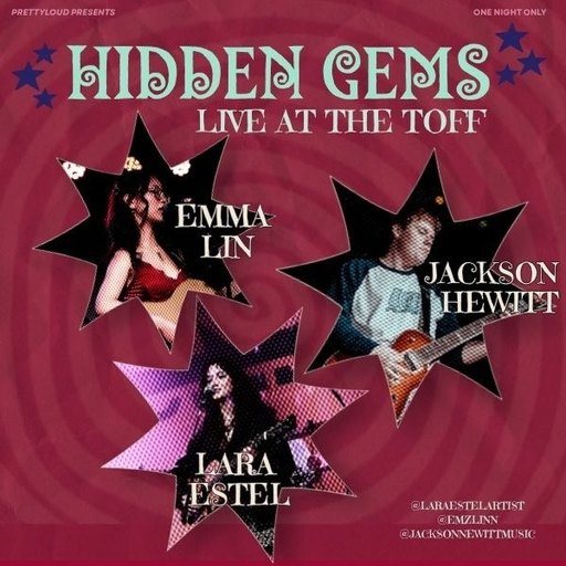 Hidden Gems Ft. Jackson Newitt, Lara Estel and Emma Lin