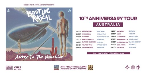 Bootleg Rascal - ‘Asleep In The Machine’ 10th Anniversary Tour