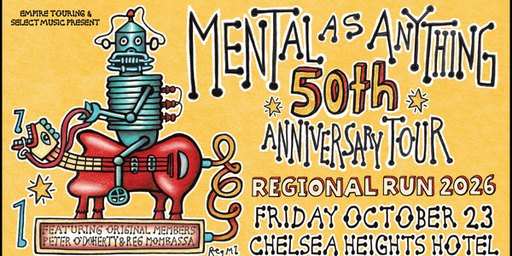 Mental As Anything - 50th Anniversary Regional Run
