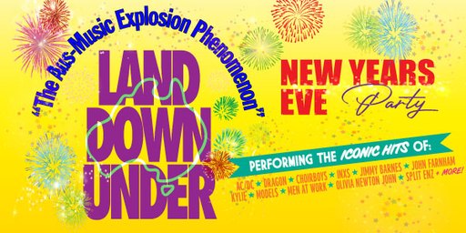 Land Down Under - The Aus-Music Explosion Phenomenon - New Years Eve Blowout!