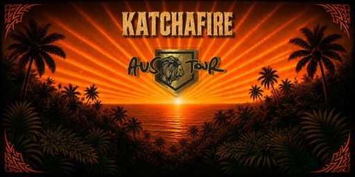 KATCHAFIRE - World Tour - Chelsea Heights