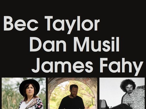 Bec Taylor, Dan Musil & James Fahy