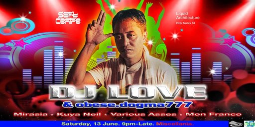 Inter.Sonix 13: DJ Love, Obese Dogma777, Mirasia, Kuya Neil & more