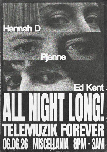 Telemuzik Forever with Hannah D, Pjenne & Ed Kent [B3B/All Night Long]