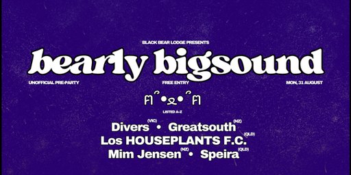 Bearly BIGSOUND - Unofficial BIGSOUND Pre-Party