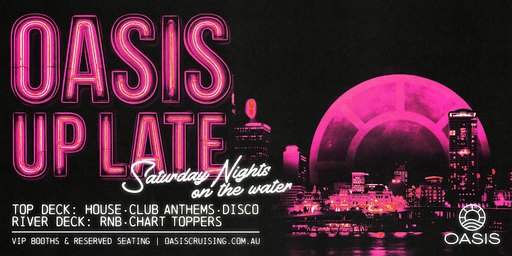 OASIS presents UP LATE – Saturday 19th September