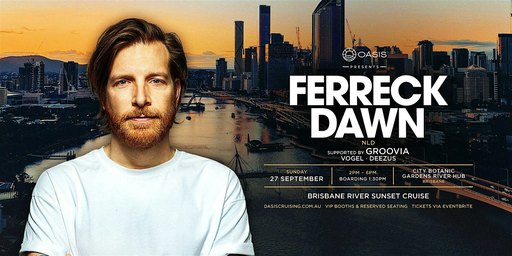 OASIS presents FERRECK DAWN – Sunday 27th September