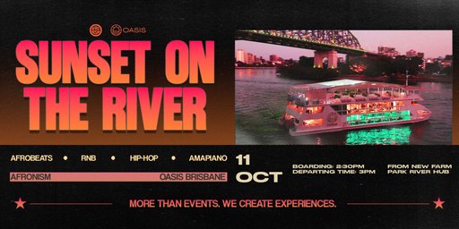 SUNSET ON THE RIVER – AFRONISM X OASIS