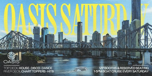 OASIS Saturdays – Afternoon Boat Party – Saturday, 17th of October 2026
