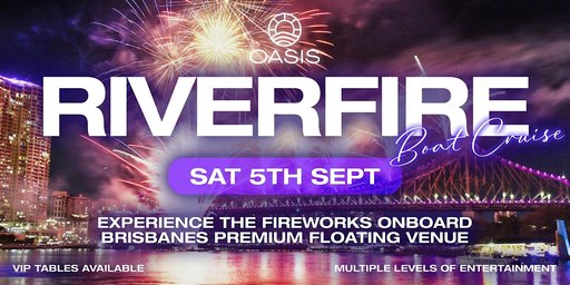 RIVERFIRE ON OASIS – Saturday 5th September 2026