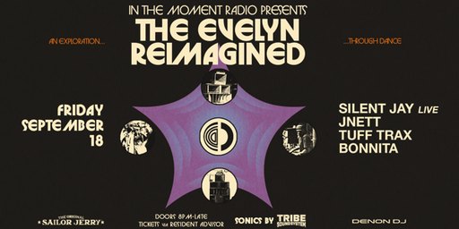 In the Moment presents The Evelyn Reimagined with Silent Jay (Live, Jnett & Tuff Trax)