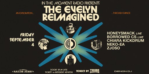 In the Moment presents The Evelyn Reimagined w/ Honeysmack (live)