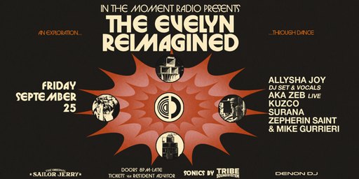 In the Moment presents The Evelyn Reimagined w/ AKA Zeb (live), Allysha Joy &Kuzco